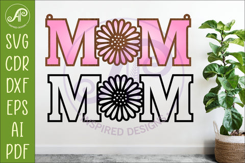 Daisy MOM SVG, Laser Cut Mom Sign, Mother’s Day Hanging SVG APInspireddesigns 