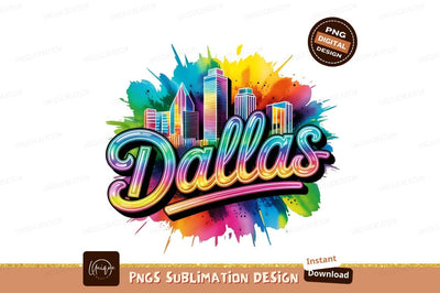 Dallas Skyline With Colorful Watercolor Splatter Design Sublimation Designangry 