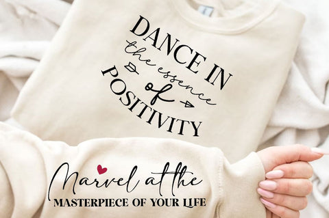 Dance in the essence of positivity Sleeve SVG Design,Positive Sleeve SVG SVG Regulrcrative 