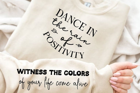 Dance in the rain of positivity Sleeve SVG Design,Positive Sleeve SVG SVG Regulrcrative 