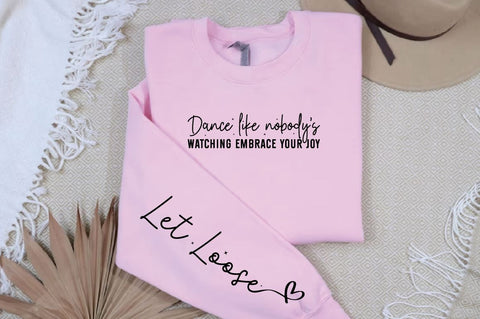 Dance like nobody's watching embrace your joy Sleeve SVG Design SVG Designangry 