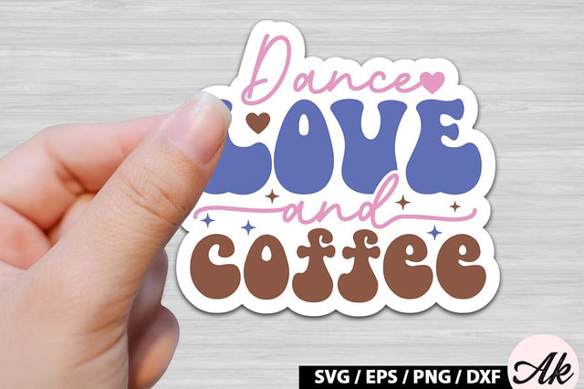 Dance love and coffee Retro Sticker SVG akazaddesign 