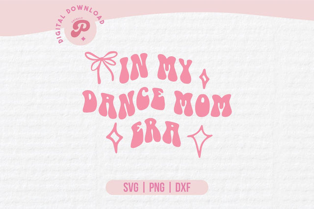 Dance Mom SVG SVG Totally Posie 