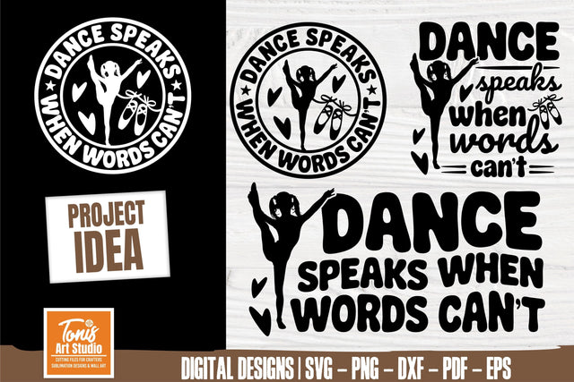 Dance Speaks When Words Can’t svg | Dance Svg | Dance Girl Clipart | Dance Teacher Svg | Dance Team Png | Ballet Dance Quote | Dancer Signs SVG TonisArtStudio 