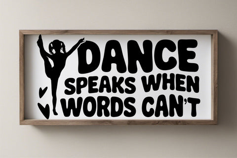 Dance Speaks When Words Can’t svg | Dance Svg | Dance Girl Clipart | Dance Teacher Svg | Dance Team Png | Ballet Dance Quote | Dancer Signs SVG TonisArtStudio 