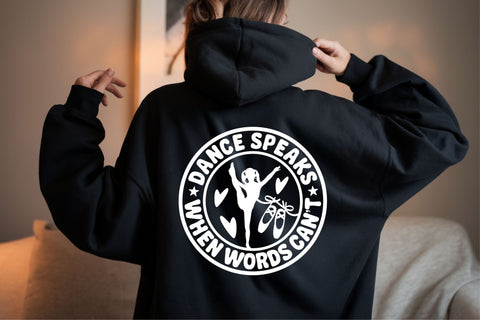 Dance Speaks When Words Can’t svg | Dance Svg | Dance Girl Clipart | Dance Teacher Svg | Dance Team Png | Ballet Dance Quote | Dancer Signs SVG TonisArtStudio 