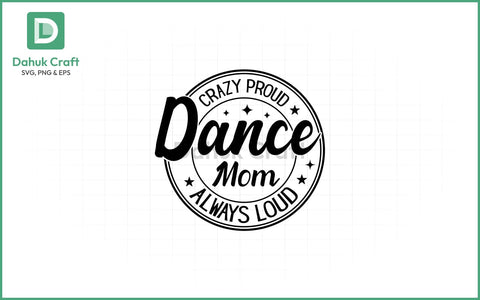 Dance Teacher SVG – Loud & Proud Dance Teacher SVG PNG & EPS V3 SVG dahukdesign 