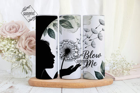Dandelion Blow Me 20oz Tumbler Wrap Sublimation sassyprint 