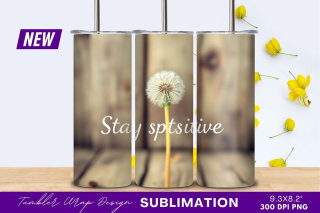 Dandelion On Wood Tumbler Png Positive Message Sublimation Regulrcrative 
