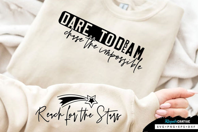 Dare to Dream Chase the Impossible Sleeve SVG Design, Inspirational sleeve SVG, Motivational Sleeve SVG Design, Positive Sleeve SVG SVG Regulrcrative 