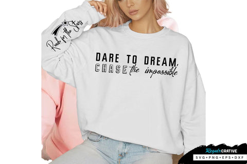 Dare to Dream Chase the Impossible Sleeve SVG Design, Inspirational sleeve SVG, Motivational Sleeve SVG Design, Positive Sleeve SVG SVG Regulrcrative 