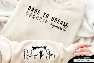 Dare to Dream Chase the Impossible Sleeve SVG Design, Inspirational sleeve SVG, Motivational Sleeve SVG Design, Positive Sleeve SVG SVG Regulrcrative 