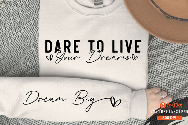 Dare to Live Your Dreams SVG Sleeve Design SVG Designangry 