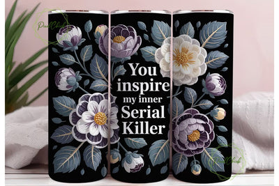 Dark Floral Serial Killer 20oz Tumbler Sublimation PixelChick 