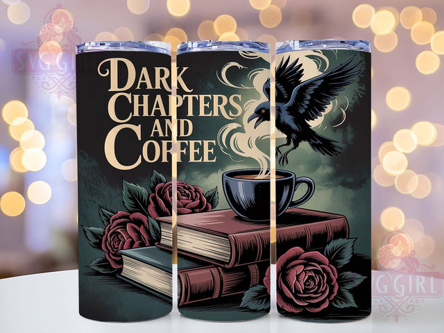 Dark Romance Gothic Book Tumbler, Bookish Tumbler PNG, Chapters And Coffee Design, 20oz Book Lover Wrap, Dark Academia Tumbler, Gothic Book Tumbler Design, Reading And Coffee Sublimation Sublimation SvggirlplusArt 