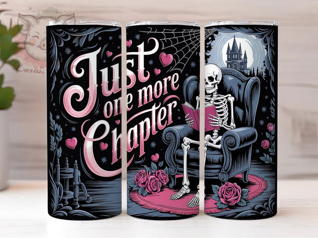 Dark Romance Skeleton Reader Tumbler, Skeleton Reading Wrap, Halloween Book Lover Cup, 20oz Sublimation Design, Just One More Chapter, Spooky Bookish Gift, Gothic Reader Tumbler Sublimation Lara' s Designs 