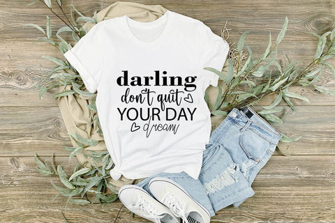 darling dont quit your day dream-01 SVG Angelina750 
