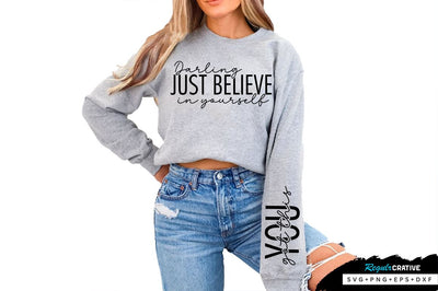 Darling just believe in yourself Sleeve SVG Design, Inspirational sleeve SVG, Motivational Sleeve SVG Design, Positive Sleeve SVG SVG Regulrcrative 