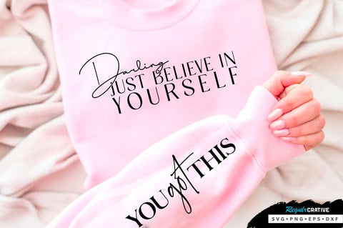 Darling just believe in yourself Sleeve SVG Design, Inspirational sleeve SVG, Motivational Sleeve SVG Design, Positive Sleeve SVG SVG Regulrcrative 