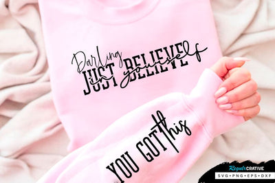 Darling just believe in yourself Sleeve SVG Design, Inspirational sleeve SVG, Motivational Sleeve SVG Design, Positive Sleeve SVG SVG Regulrcrative 