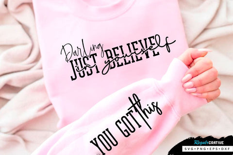 Darling just believe in yourself Sleeve SVG Design, Inspirational sleeve SVG, Motivational Sleeve SVG Design, Positive Sleeve SVG SVG Regulrcrative 