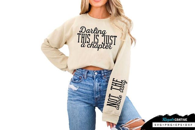 Darling this is just a chapter Sleeve SVG Design, Inspirational sleeve SVG, Motivational Sleeve SVG Design, Positive Sleeve SVG SVG Regulrcrative 