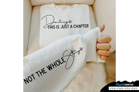 Darling this is just a chapter Sleeve SVG Design, Inspirational sleeve SVG, Motivational Sleeve SVG Design, Positive Sleeve SVG SVG Regulrcrative 