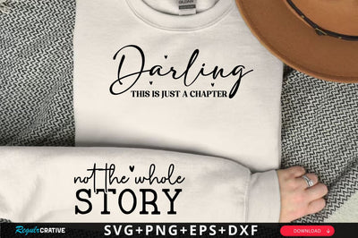 Darling this is just a chapter Sleeve SVG Design, Inspirational sleeve SVG, Motivational Sleeve SVG Design, Positive Sleeve SVG SVG Regulrcrative 