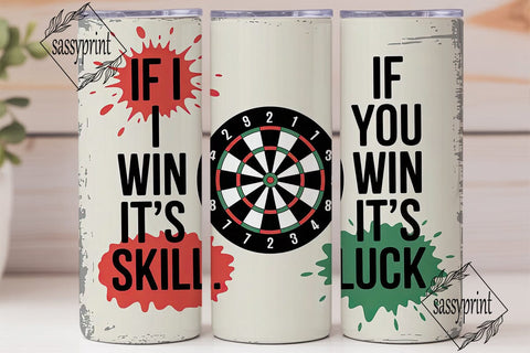 Darts Skill vs Luck Tumbler Wrap Sublimation sassyprint 