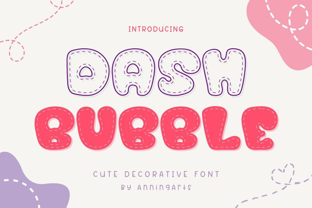 Dash Bubble - Decorative Font Font AnningArts Design 