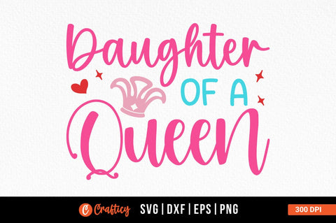 Daughter of a queen SVG Design SVG Designangry 