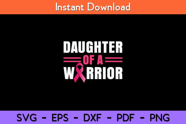 Daughter Of A Warrior Breast Cancer Awareness Month Svg Design SVG artprintfile 
