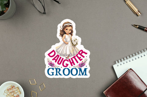 Daughter of the groom Sticker Design Sublimation Regulrcrative 