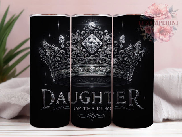 Daughter of the King Christian Tumbler, Religious Faith Design, Daughter King Cup, Christian Woman Gift, Faith Quote Design, Religious Princess Art, Christian Identity Cup Sublimation Li Zamperini 