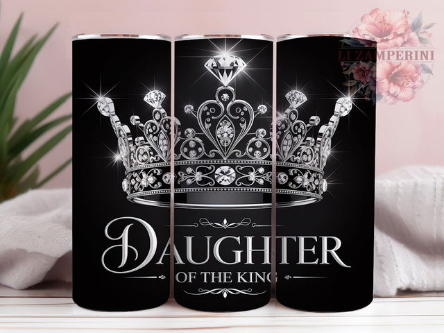 Daughter of the King Christian Tumbler, Religious Faith Design, Daughter King Cup, Christian Woman Gift, Faith Quote Design, Religious Princess Art, Christian Identity Cup Sublimation Li Zamperini 