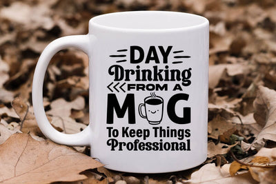 Day Drinking From A Mug To Keep Things Professional-01 SVG Angelina750 
