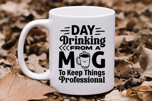 Day Drinking From A Mug To Keep Things Professional-01 SVG Angelina750 