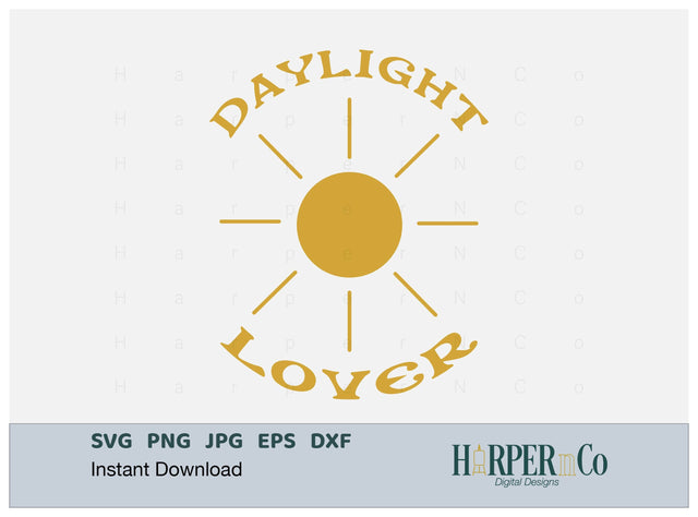 Daylight Lover SVG PNG Cut EPS File SVG HarperNCo 
