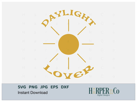 Daylight Lover SVG PNG Cut EPS File SVG HarperNCo 