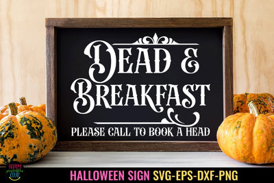 Dead And Breakfast I Halloween Door Sign SVG SVG Ikonart Design Shop 