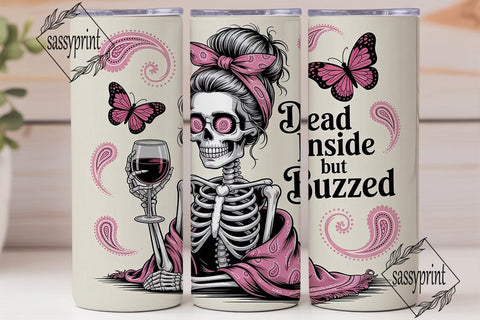 Dead Inside But Buzzed 20oz Tumbler Wrap Sublimation sassyprint 