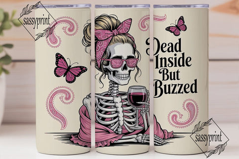 Dead Inside But Buzzed 20oz Tumbler Wrap Sublimation sassyprint 