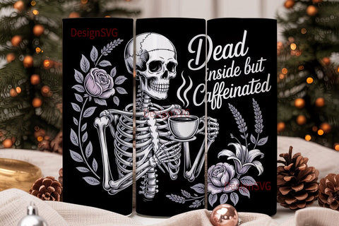 Dead Inside But Caffeinated 20oz Tumbler Sublimation DesignSVG 