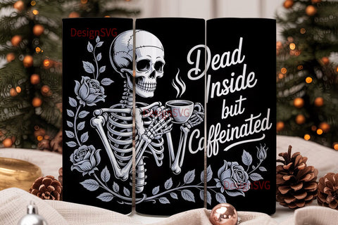 Dead Inside But Caffeinated 20oz Tumbler Sublimation DesignSVG 