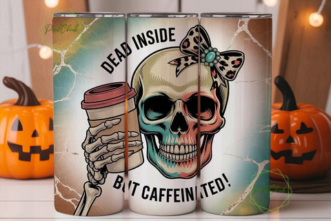 Dead Inside But Caffeinated Tumbler Wrap Sublimation PixelChick 