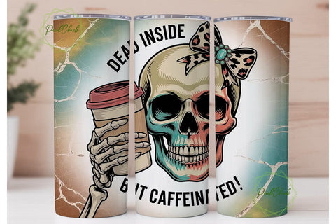 Dead Inside But Caffeinated Tumbler Wrap Sublimation PixelChick 