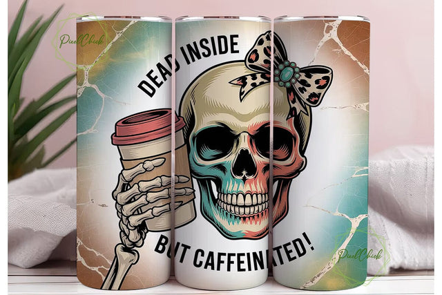 Dead Inside But Caffeinated Tumbler Wrap Sublimation PixelChick 
