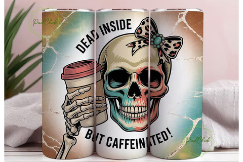 Dead Inside But Caffeinated Tumbler Wrap Sublimation PixelChick 