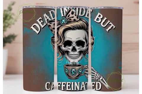 Dead Inside But Caffeinated Tumbler Wrap Sublimation PixelChick 