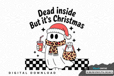 Dead inside but it's christmas sublimation png design Sublimation Regulrcrative 